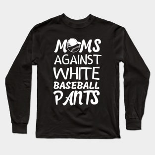 Moms Against White Baseball Pants Long Sleeve T-Shirt